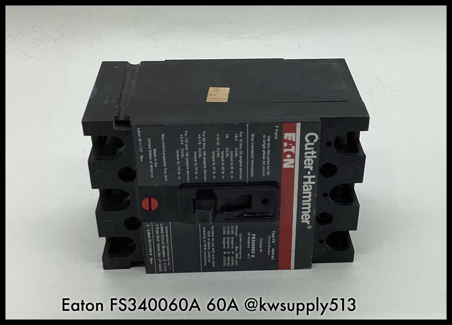 FS340060A ~ Eaton Culter Hammer FS340060A 60A 3Pole 480V Type FS Circuit Breaker