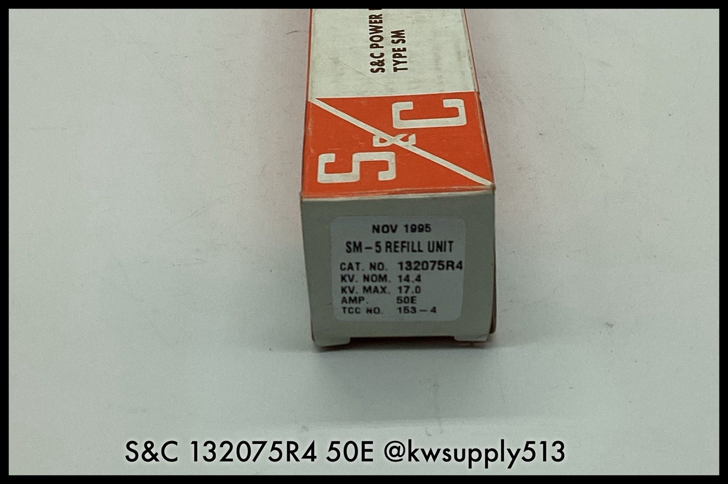 S&C 132075R4 ~ S&C 132075R4 50E Amp SM-5 Refill Unit 14.4kV ~ Unused Surplus