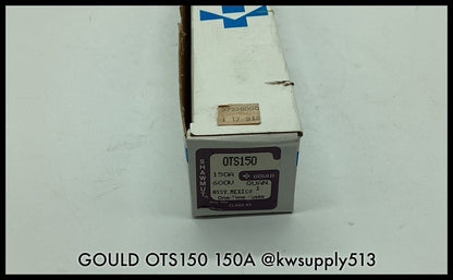 OTS150 ~ GOULD Shawmut OTS150 150A 600V Class K5 One Time Fuse Unused Surplus