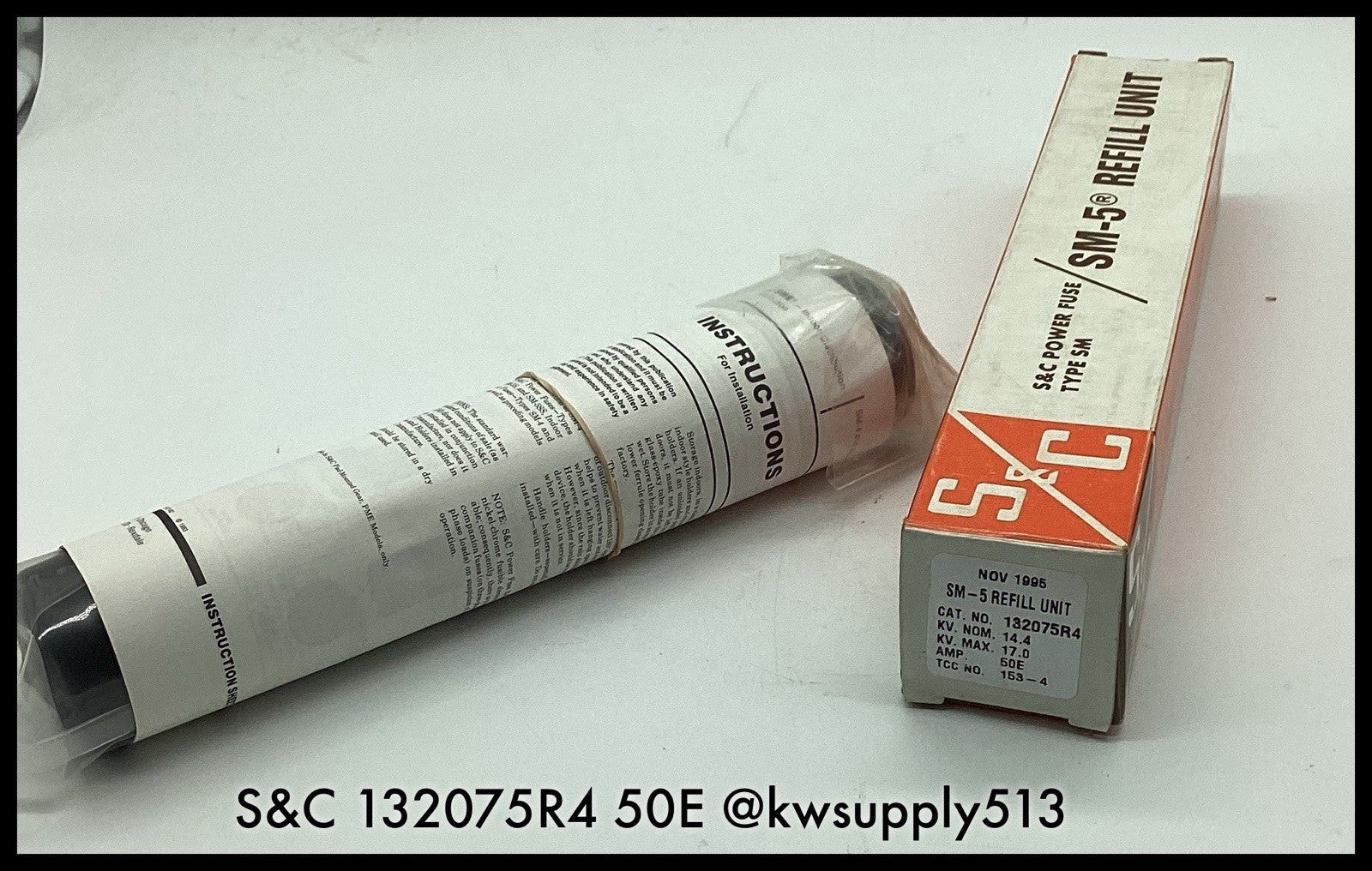 S&C 132075R4 ~ S&C 132075R4 50E Amp SM-5 Refill Unit 14.4kV  ~ Unused Surplus