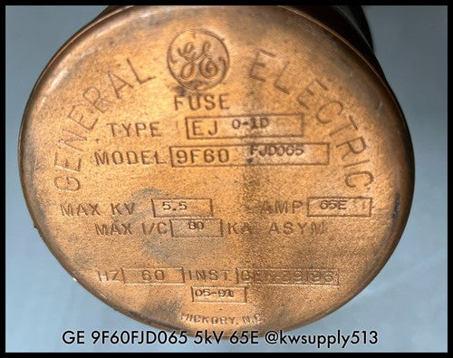 General Electric 9F60FJD065 ~ GE 9F60FJD065 65E Amp 5.5kV EJ0-10 Fuse