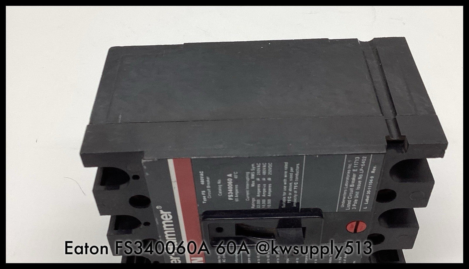 FS340060A ~ Eaton Culter Hammer FS340060A 60A 3Pole 480V Type FS Circuit Breaker