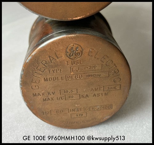 General Electric 9F60HMH100~GE 9F60HMH100 100 EAmp 15kV EJO-1 DD Fuse